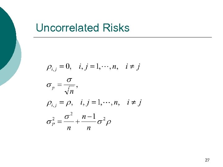 Uncorrelated Risks 27 