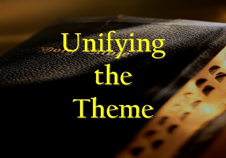 Unifying the Theme 