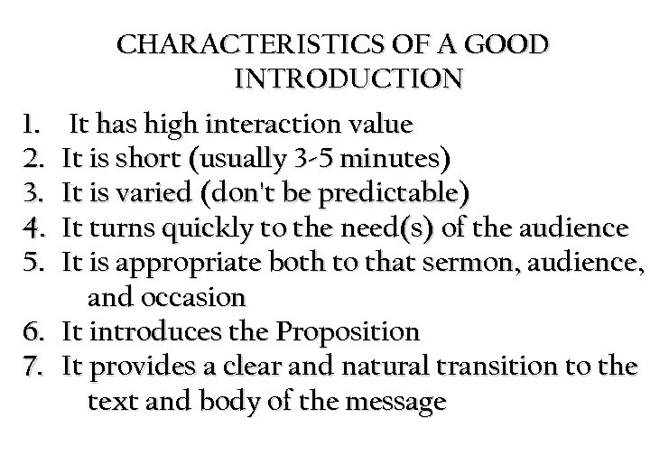1. 2. 3. 4. 5. 6. 7. CHARACTERISTICS OF A GOOD INTRODUCTION It has