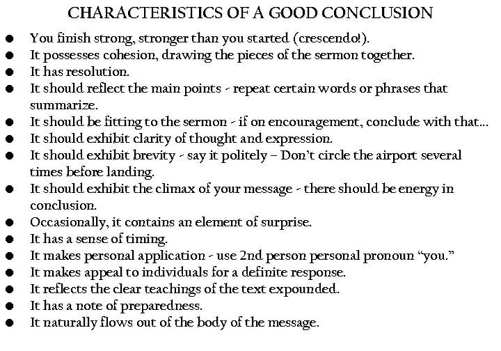 CHARACTERISTICS OF A GOOD CONCLUSION • • • • You finish strong, stronger than