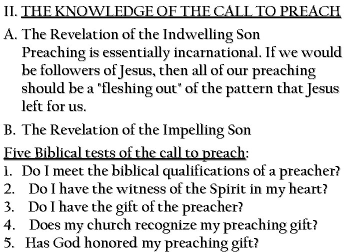 II. THE KNOWLEDGE OF THE CALL TO PREACH A. The Revelation of the Indwelling