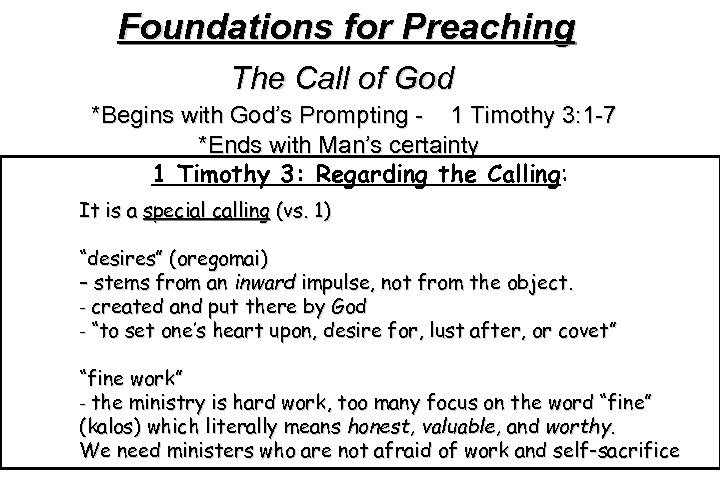 Foundations for Preaching The Call of God *Begins with God’s Prompting - 1 Timothy