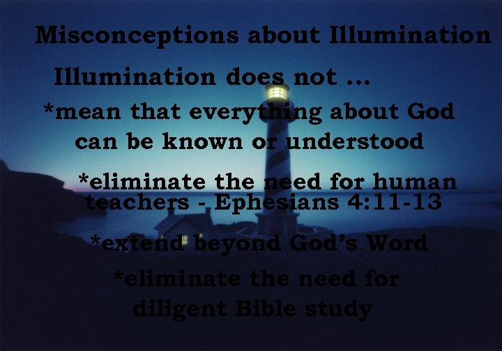 Misconceptions about Illumination does not. . . *mean that everything about God can be