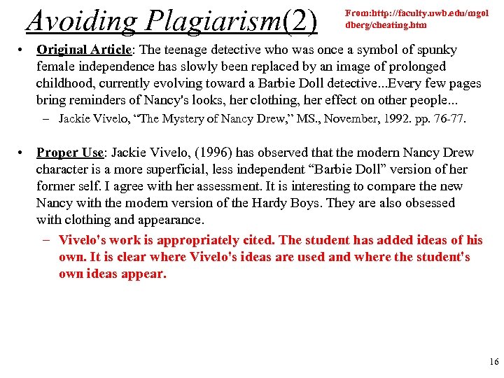 Avoiding Plagiarism(2) From: http: //faculty. uwb. edu/mgol dberg/cheating. htm • Original Article: The teenage