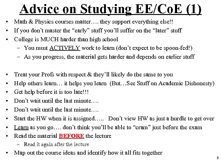 Advice on Studying EE/Co. E (1) • Math & Physics courses matter…. they support
