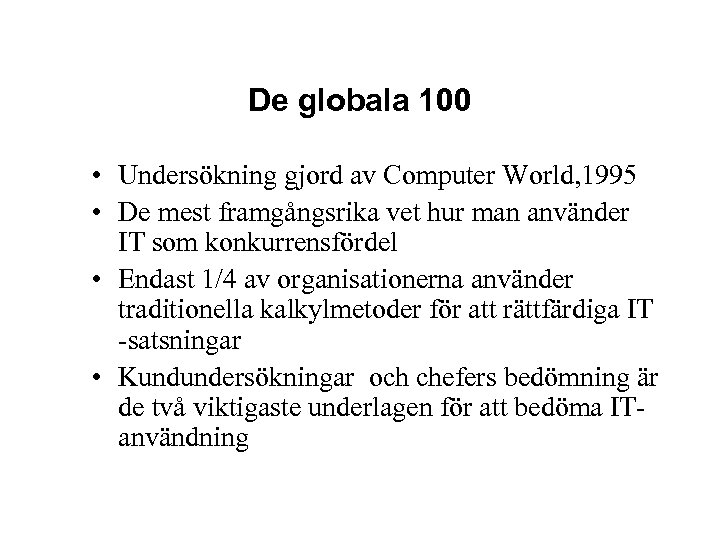 De globala 100 • Undersökning gjord av Computer World, 1995 • De mest framgångsrika