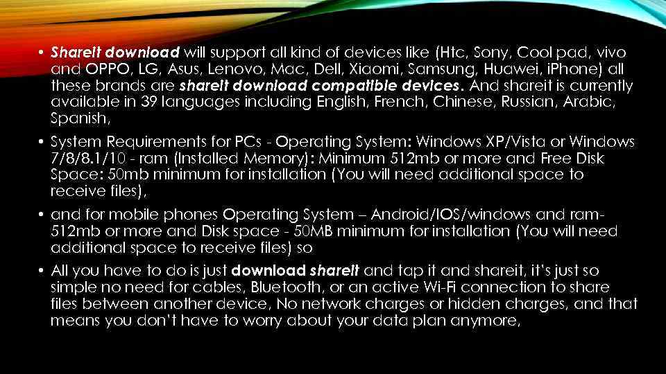  • Shareit download will support all kind of devices like (Htc, Sony, Cool