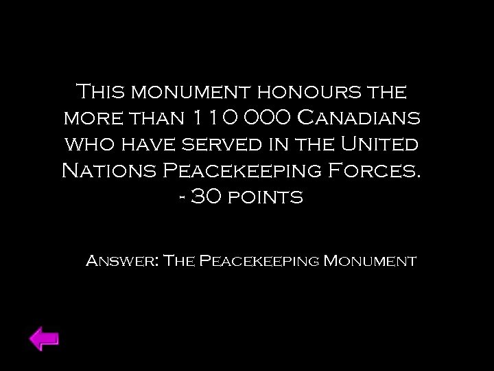 This monument honours the more than 110 000 Canadians who have served in the