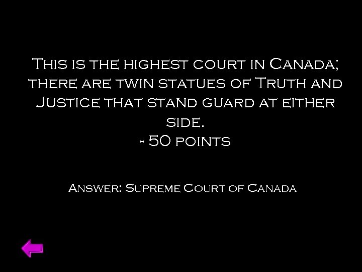 This is the highest court in Canada; there are twin statues of Truth and