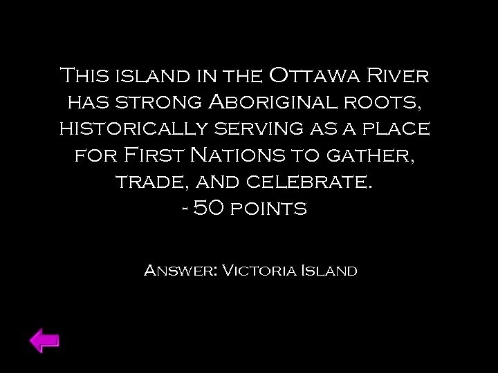 This island in the Ottawa River has strong Aboriginal roots, historically serving as a