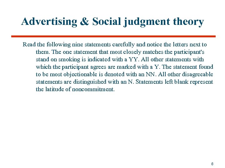 Advertising & Social judgment theory Read the following nine statements carefully and notice the