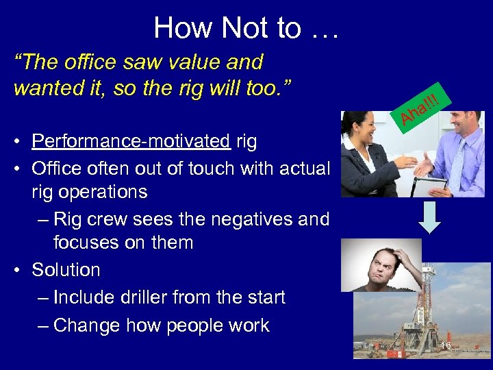 How Not to … “The office saw value and wanted it, so the rig