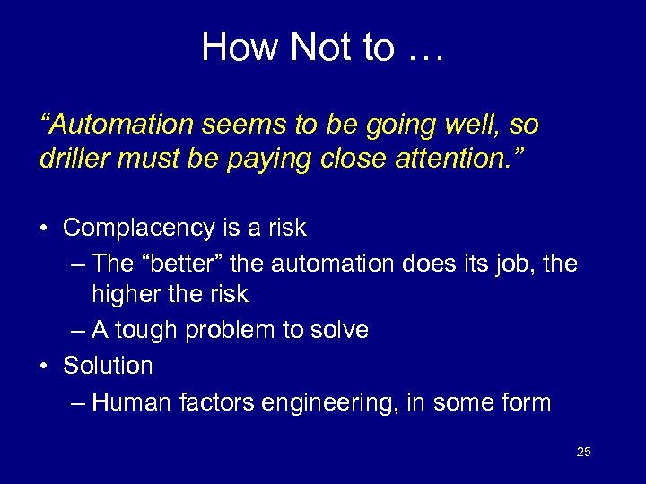 How Not to … “Automation seems to be going well, so driller must be