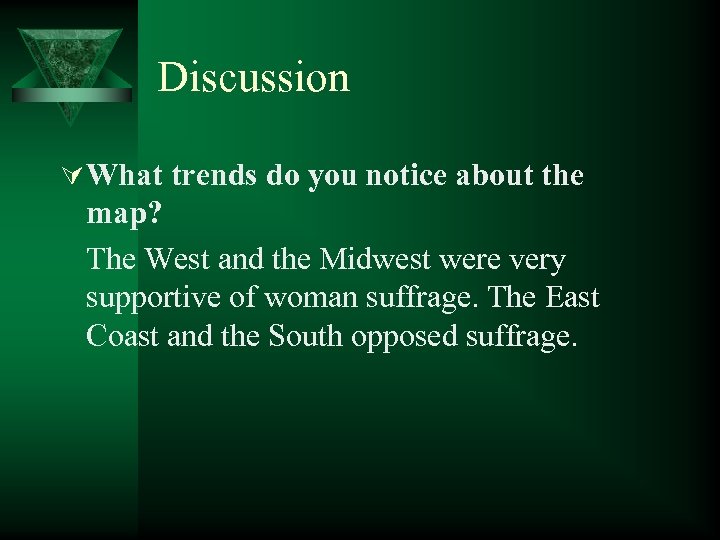 Discussion Ú What trends do you notice about the map? The West and the