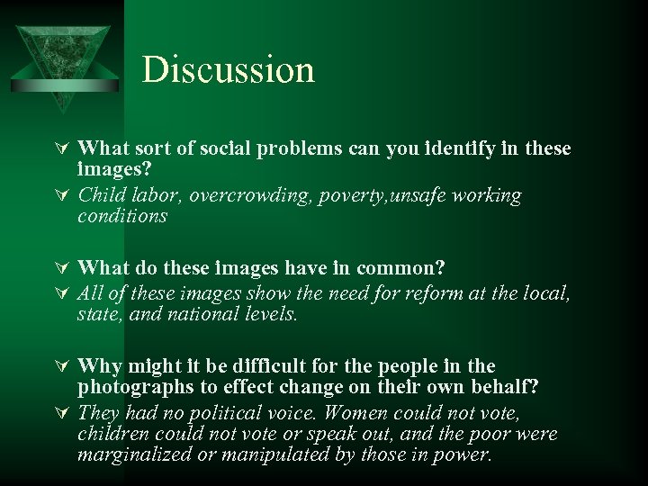 Discussion Ú What sort of social problems can you identify in these images? Ú