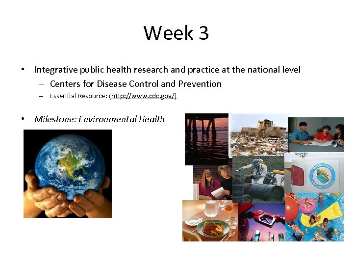 Week 3 • Integrative public health research and practice at the national level –