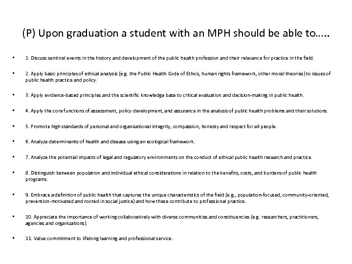 (P) Upon graduation a student with an MPH should be able to…. . •