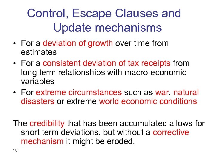 Control, Escape Clauses and Update mechanisms • For a deviation of growth over time