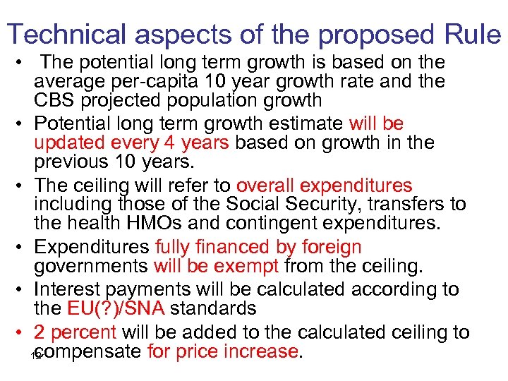 Technical aspects of the proposed Rule • The potential long term growth is based