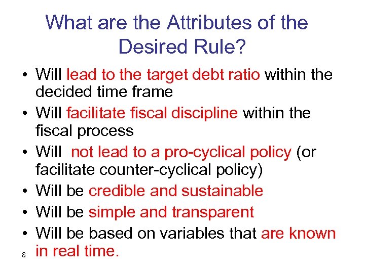 What are the Attributes of the Desired Rule? • Will lead to the target