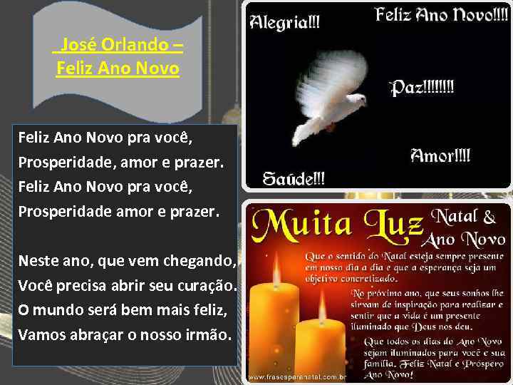  José Orlando – Feliz Ano Novo pra você, Prosperidade, amor e prazer. Feliz