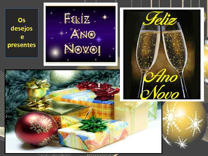 Os desejos e presentes 