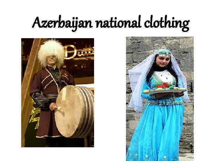 Azerbaijan national clothing 