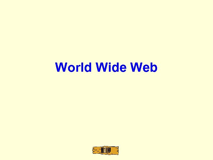 World Wide Web 
