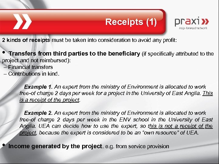 Receipts (1) 2 kinds of receipts must be taken into consideration to avoid any