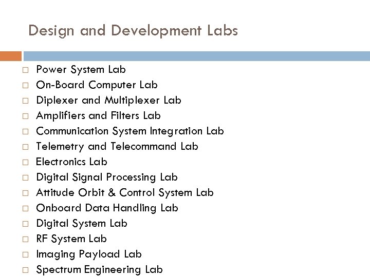 Design and Development Labs Power System Lab On-Board Computer Lab Diplexer and Multiplexer Lab