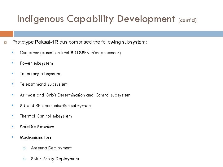 Indigenous Capability Development Prototype Paksat-1 R bus comprised the following subsystem: • Computer (based