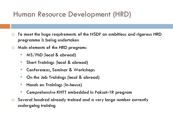 Human Resource Development (HRD) To meet the huge requirements of the NSDP an ambitious