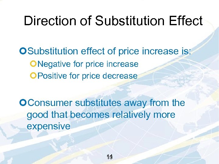 Direction of Substitution Effect ¢Substitution effect of price increase is: ¢Negative for price increase