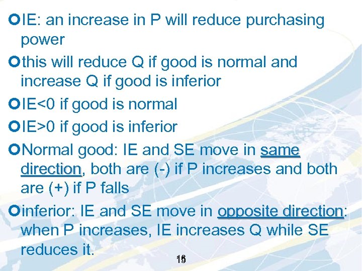 ¢IE: an increase in P will reduce purchasing power ¢this will reduce Q if