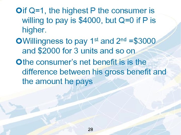 ¢if Q=1, the highest P the consumer is willing to pay is $4000, but