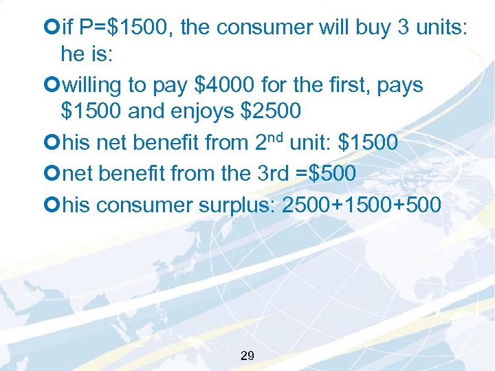 ¢if P=$1500, the consumer will buy 3 units: he is: ¢willing to pay $4000