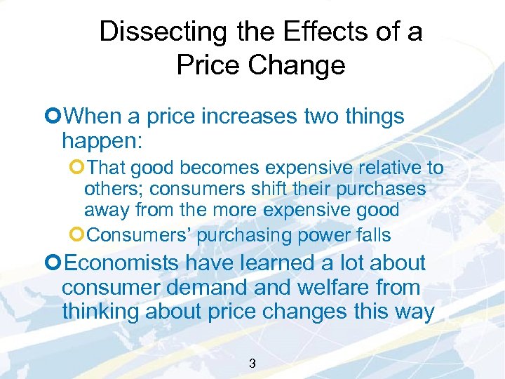 Dissecting the Effects of a Price Change ¢When a price increases two things happen: