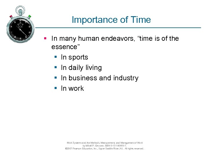 Importance of Time § In many human endeavors, “time is of the essence” §