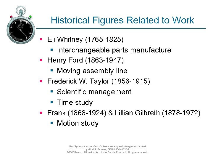 Historical Figures Related to Work § Eli Whitney (1765 -1825) § Interchangeable parts manufacture