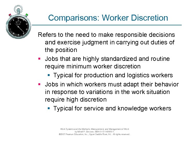 Comparisons: Worker Discretion Refers to the need to make responsible decisions and exercise judgment