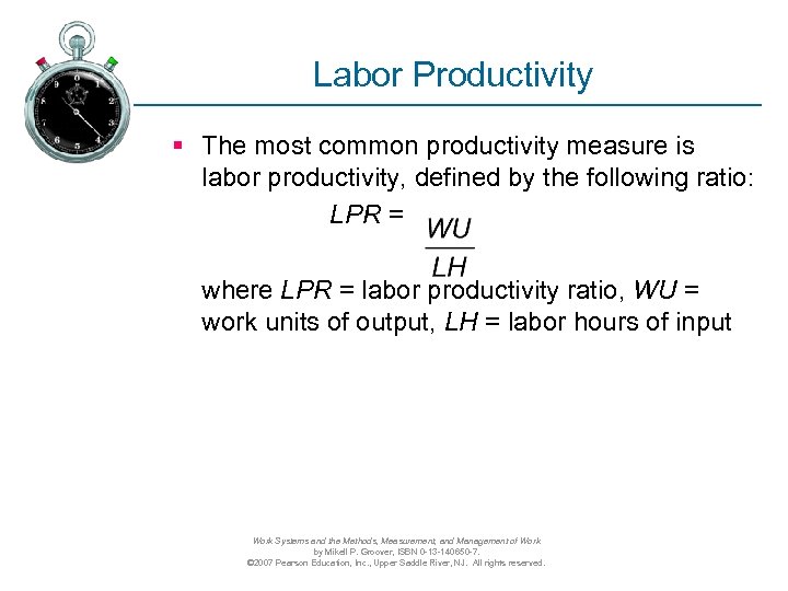 Labor Productivity § The most common productivity measure is labor productivity, defined by the