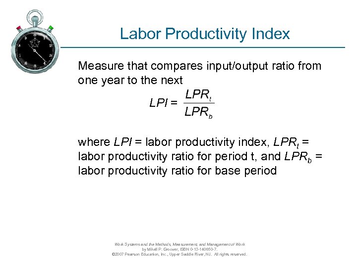 Labor Productivity Index Measure that compares input/output ratio from one year to the next