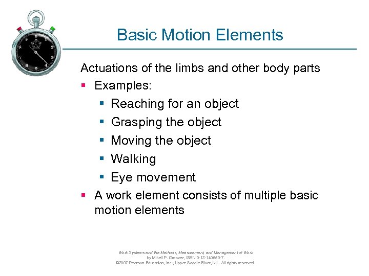 Basic Motion Elements Actuations of the limbs and other body parts § Examples: §