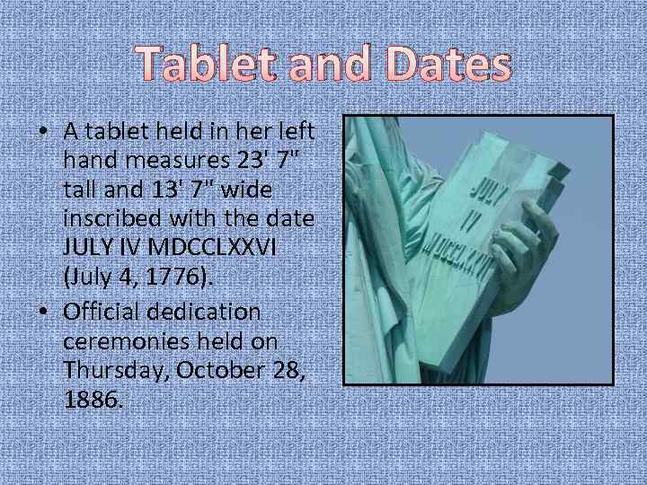 Tablet and Dates • A tablet held in her left hand measures 23' 7