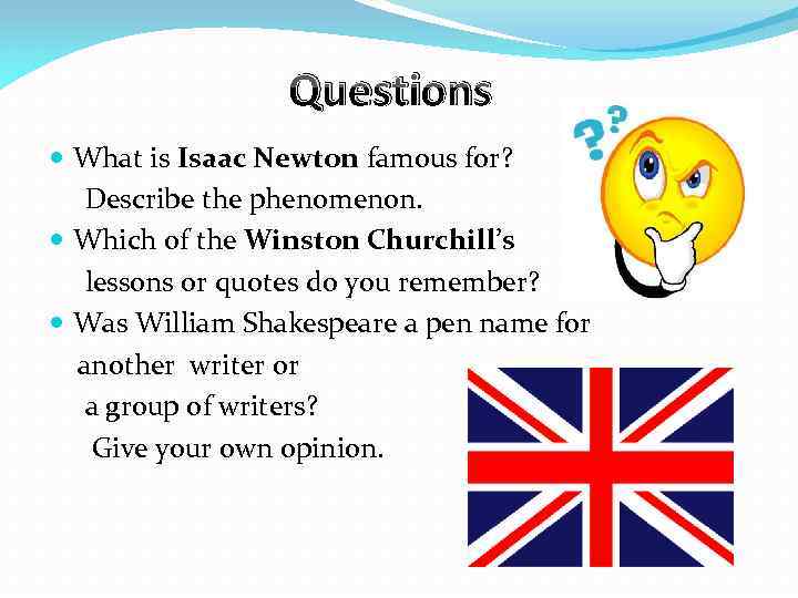 Questions What is Isaac Newton famous for? Describe the phenomenon. Which of the Winston