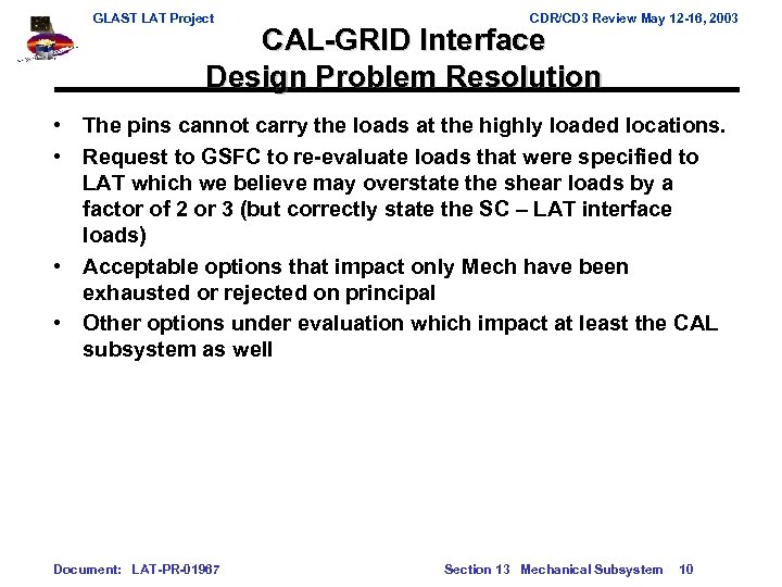 GLAST LAT Project CDR/CD 3 Review May 12 -16, 2003 CAL-GRID Interface Design Problem