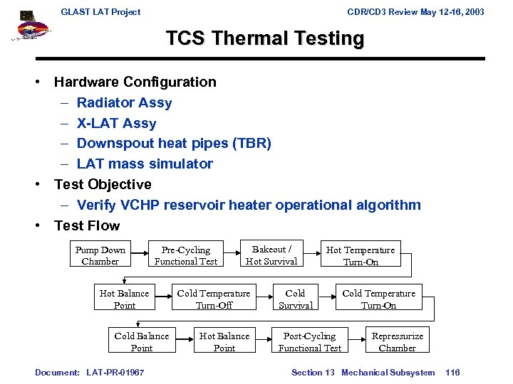 GLAST LAT Project CDR/CD 3 Review May 12 -16, 2003 TCS Thermal Testing •