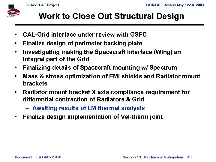 GLAST LAT Project CDR/CD 3 Review May 12 -16, 2003 Work to Close Out