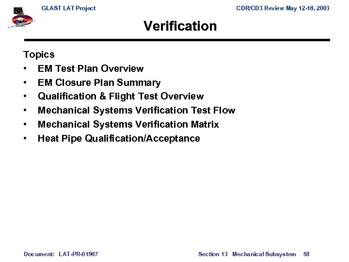 GLAST LAT Project CDR/CD 3 Review May 12 -16, 2003 Verification Topics • EM