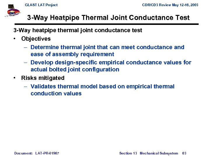 GLAST LAT Project CDR/CD 3 Review May 12 -16, 2003 3 -Way Heatpipe Thermal